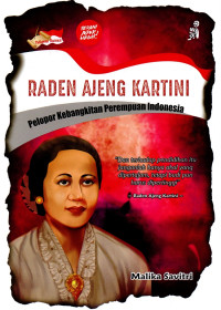 Image of RADEN AJENG KARTINI: Pelopor Kebangkitan Perempuan indonesia