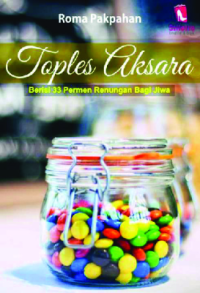Image of Toples Aksara; Berisi 33 Permen Renungan Bagi Jiwa